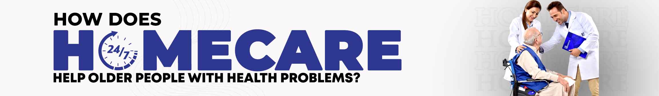 Home Care Help Older People with Health Problems